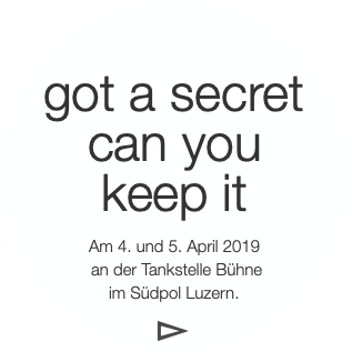 got a secretcan youkeep itAm 4. und 5. April